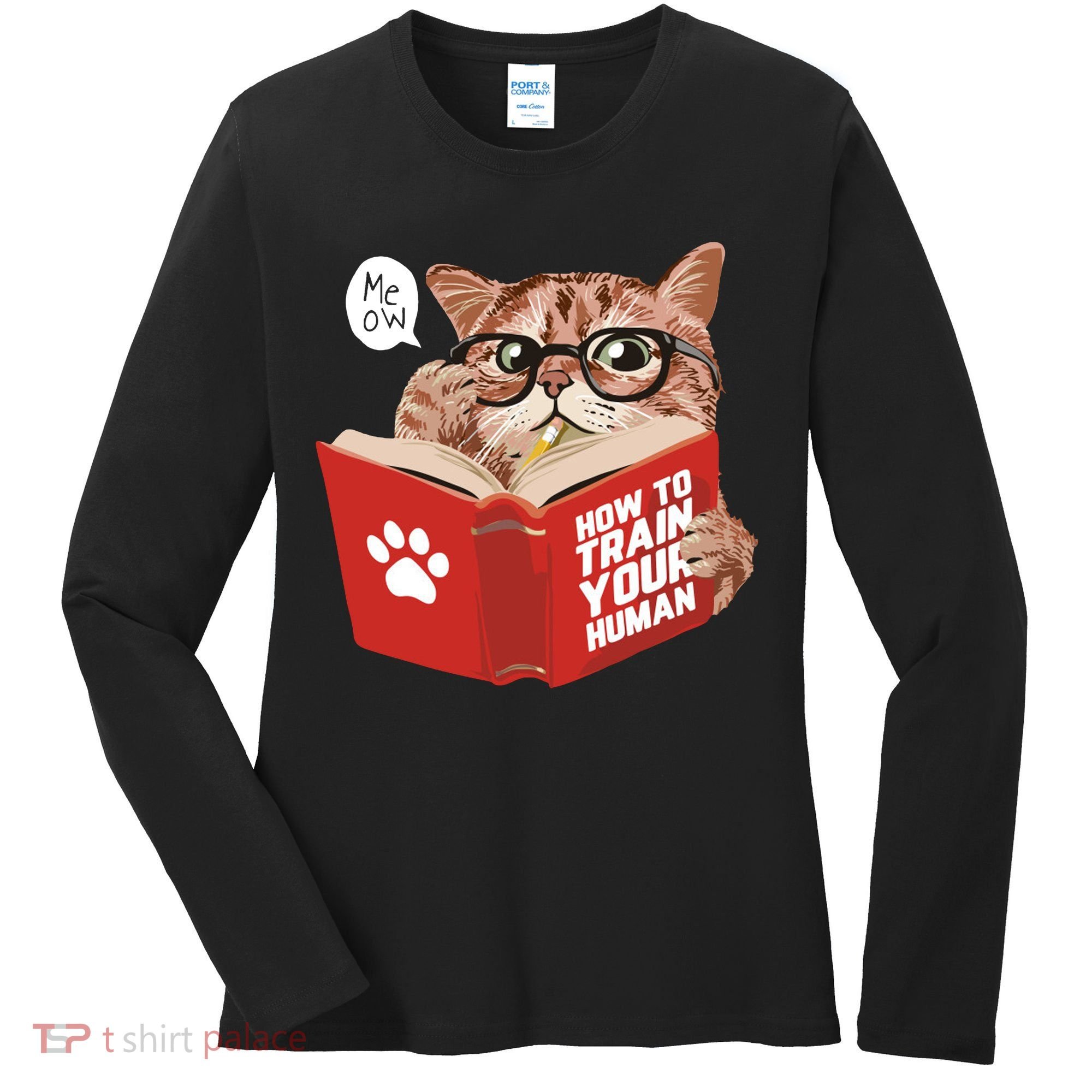 Meow How To Train Your Human Funny Cat Women's Long Sleeve Shirt