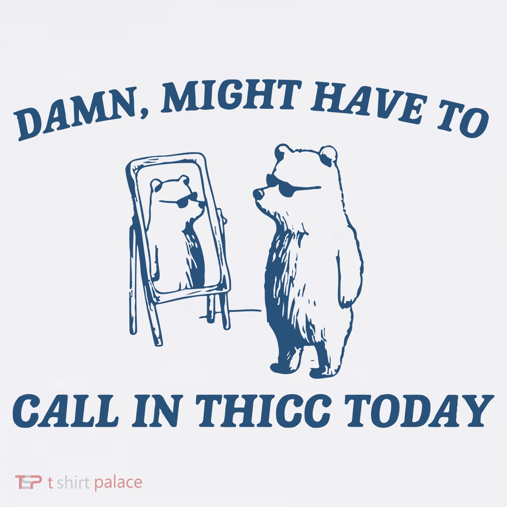 Might Have To Call In Thicc Today Doggie Tank