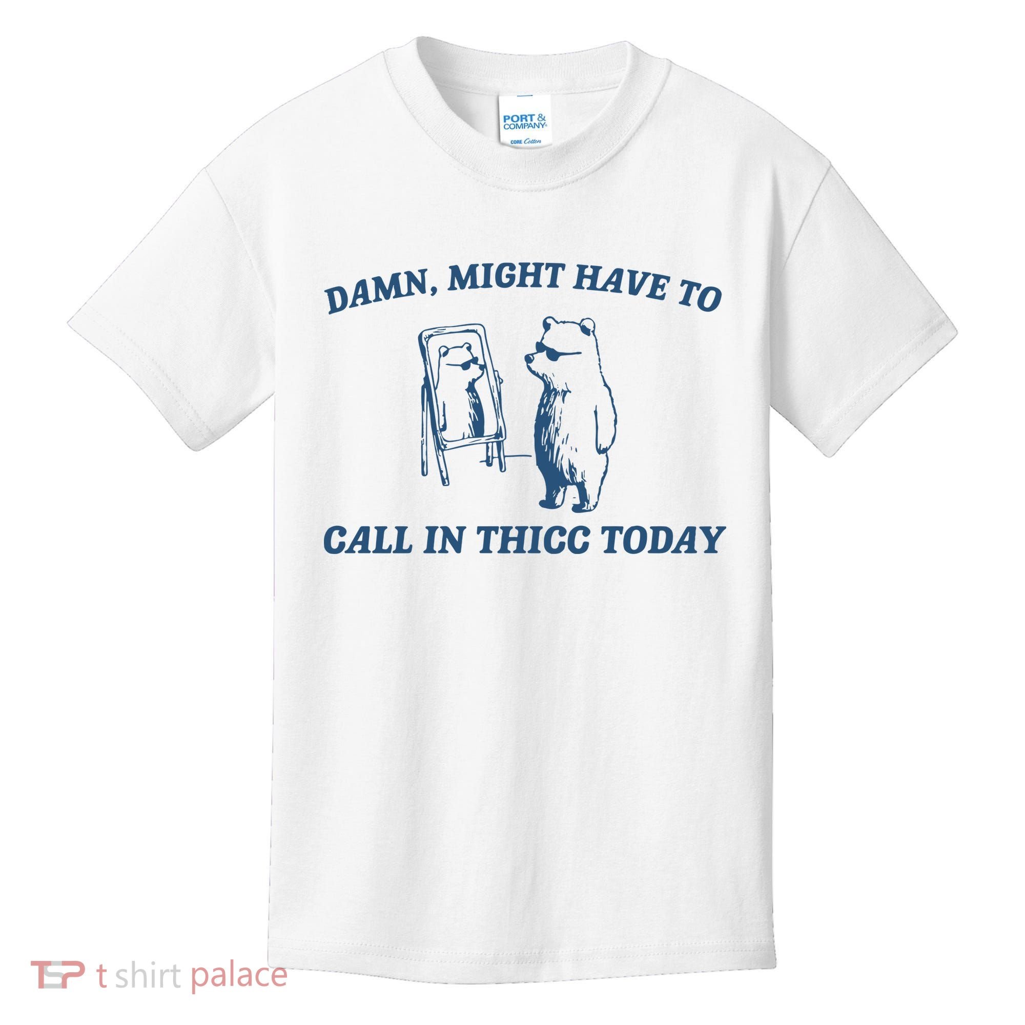 Might Have To Call In Thicc Today Kids T-Shirt