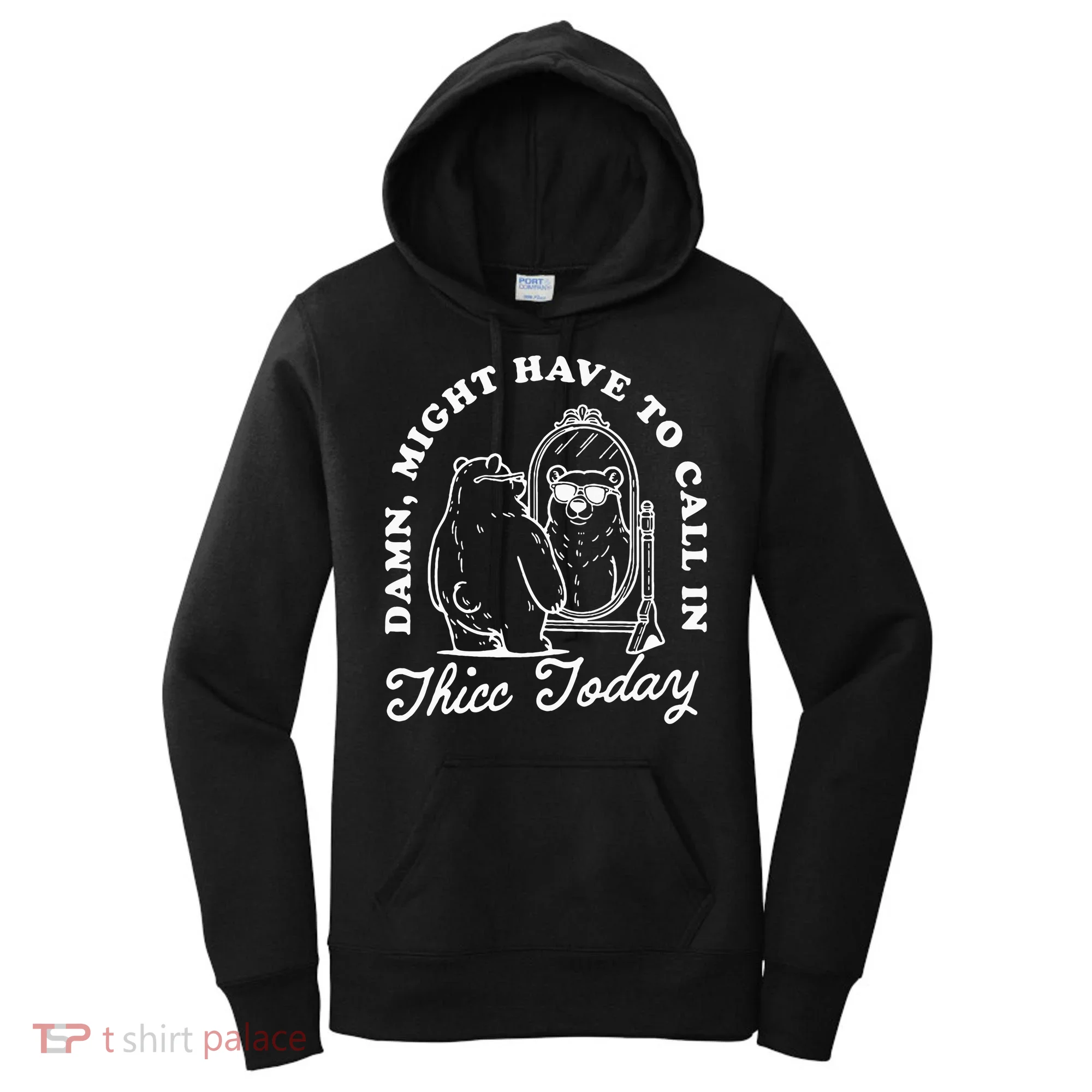 Might Have To Call In Thicc Today Women's Hoodie