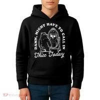 Might Have To Call In Thicc Today Kids Hoodie thumb 4