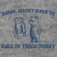 Might Have To Call In Thicc Today Toddler Hoodie thumb 2