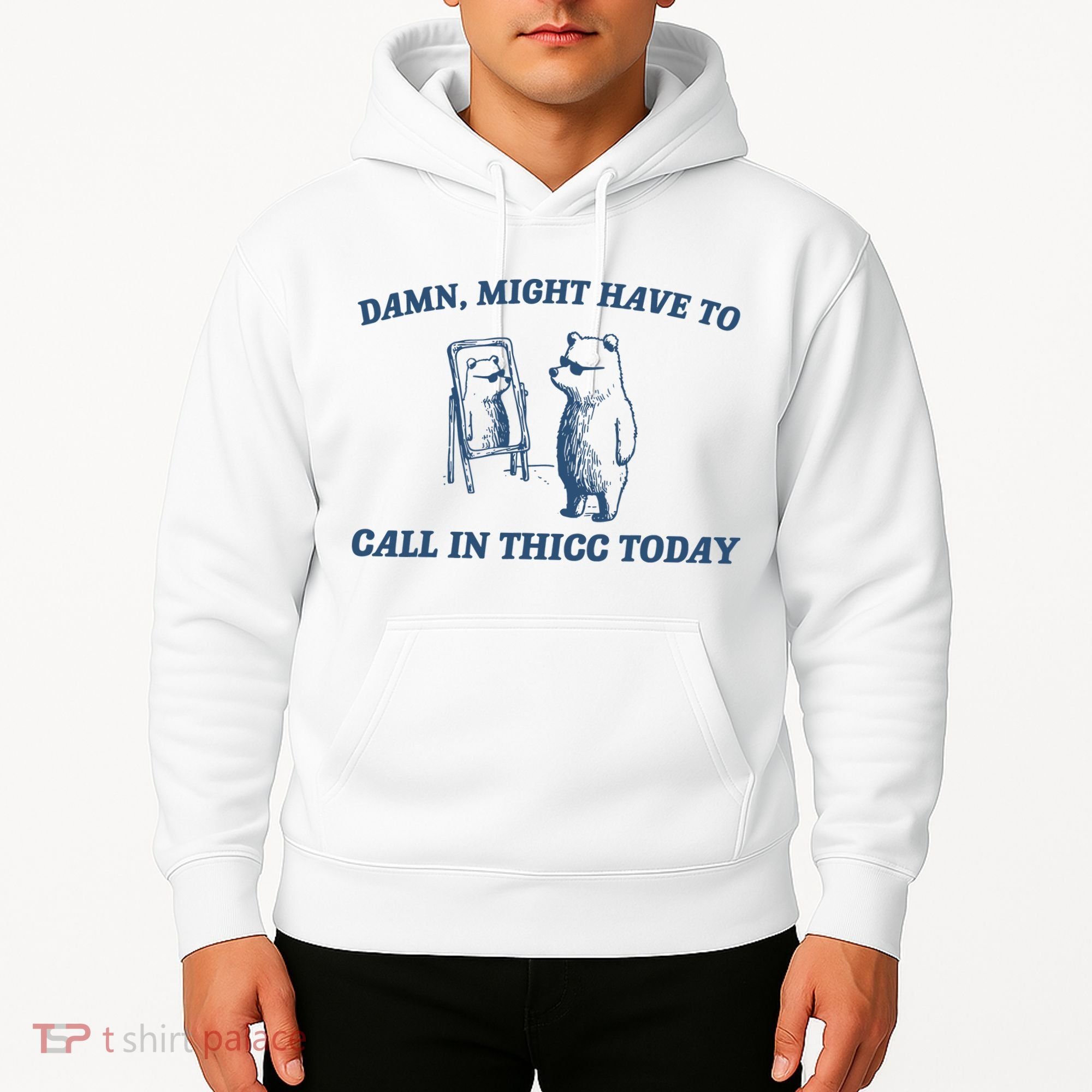 Might Have To Call In Thicc Today Hoodie
