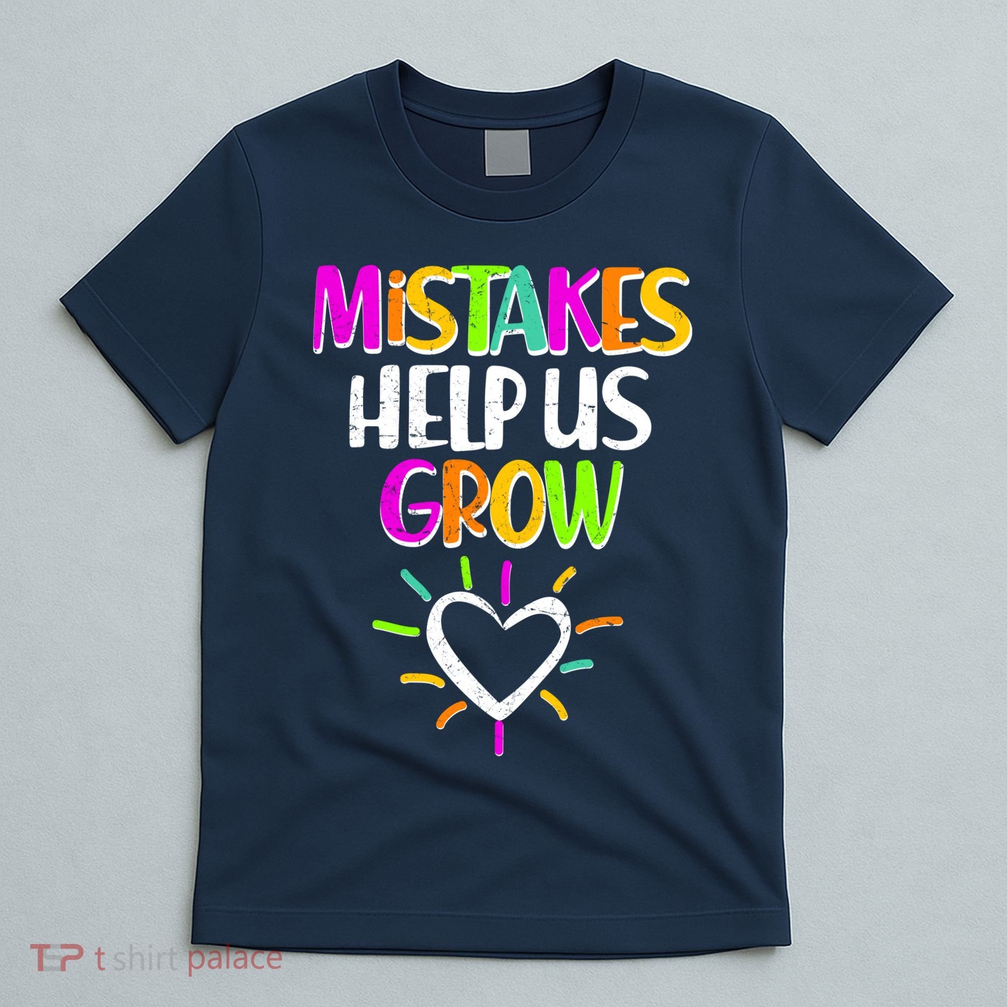 Mistakes Helps Us Grow T-Shirt