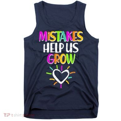 Mistakes Helps Us Grow Tank Top