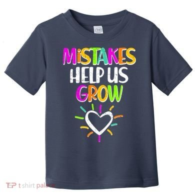 Mistakes Helps Us Grow Toddler T-Shirt