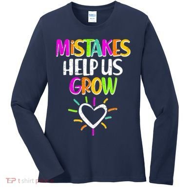 Mistakes Helps Us Grow Women's Long Sleeve Shirt