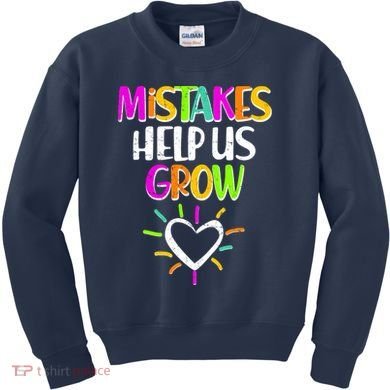 Mistakes Helps Us Grow Kids Sweatshirt