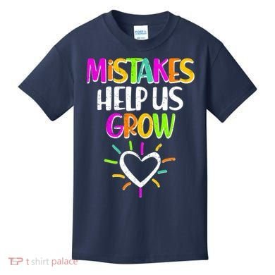 Mistakes Helps Us Grow Kids T-Shirt