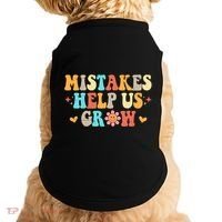 Mistakes Help Us Grow Positive Quote Doggie Tank thumb 0
