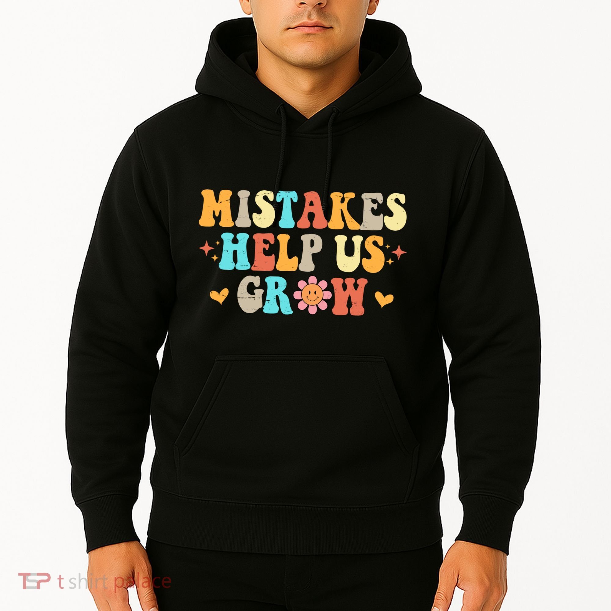 Mistakes Help Us Grow Positive Quote Hoodie