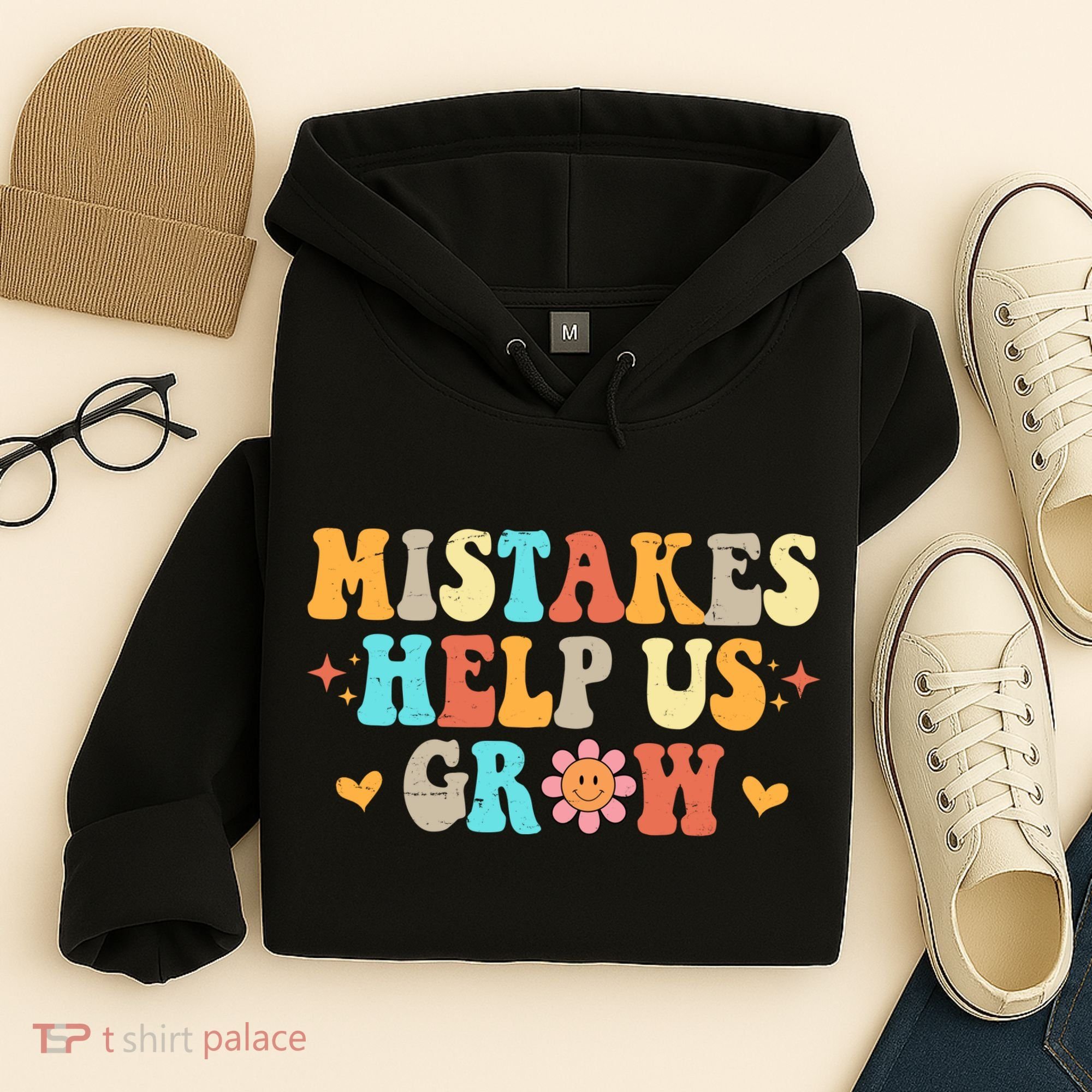 Mistakes Help Us Grow Positive Quote Hoodie