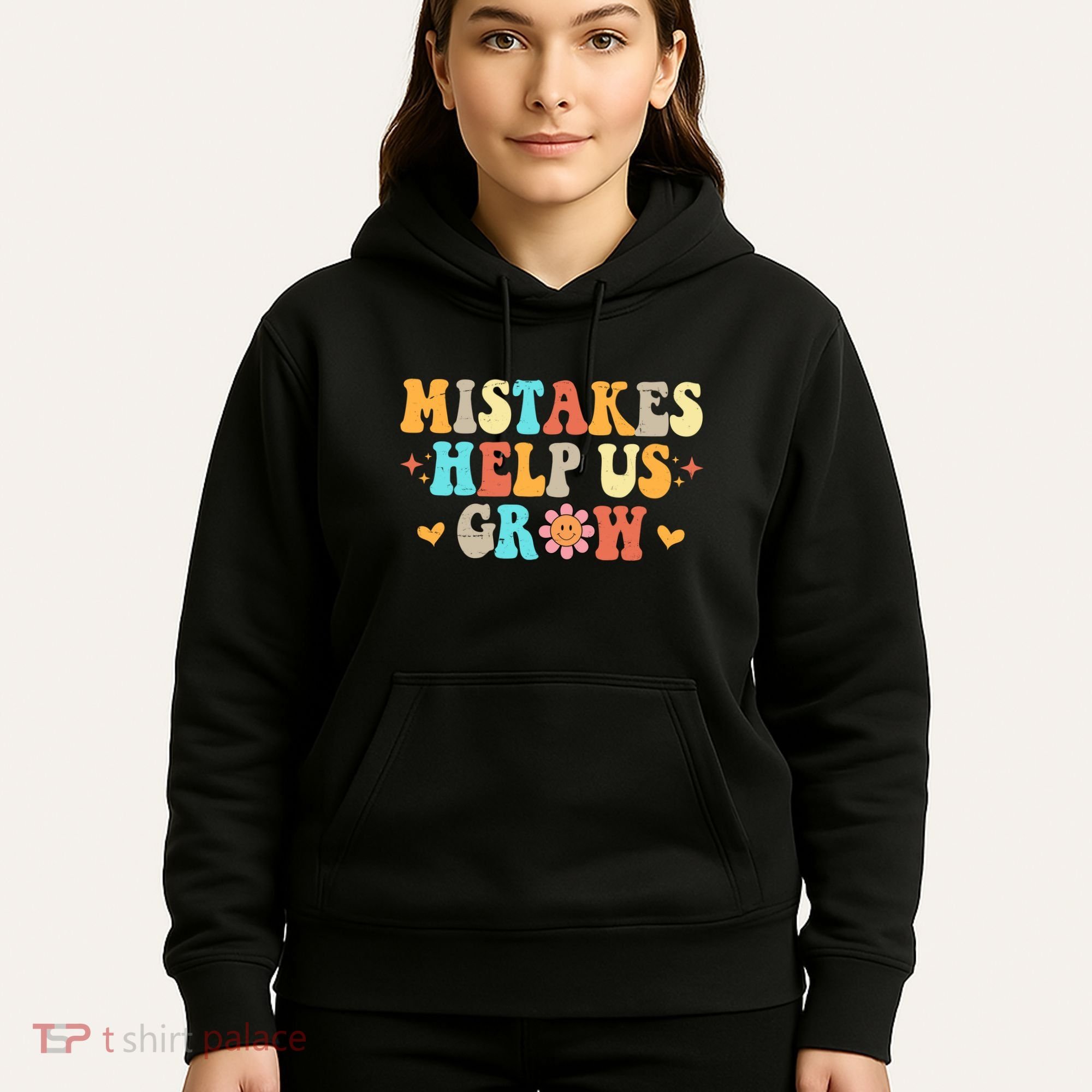 Mistakes Help Us Grow Positive Quote Hoodie
