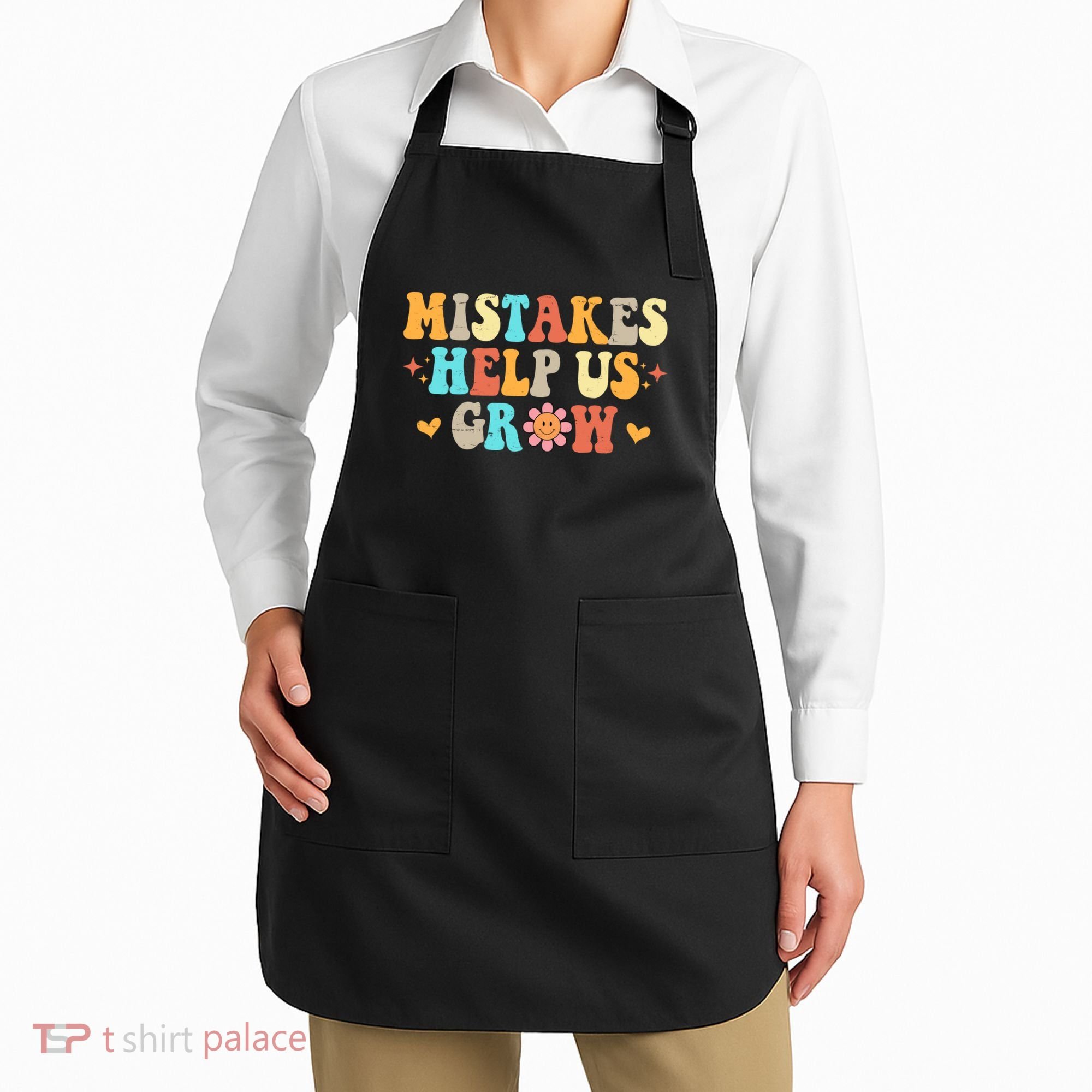 Mistakes Help Us Grow Positive Quote Apron