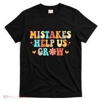 Mistakes Help Us Grow Positive Quote T-Shirt thumb 0