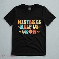 Mistakes Help Us Grow Positive Quote T-Shirt thumb 5