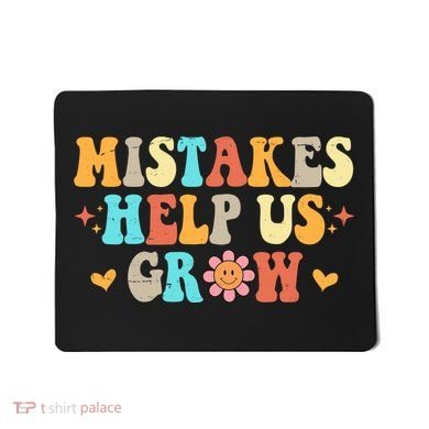 Mistakes Help Us Grow Positive Quote Mousepad