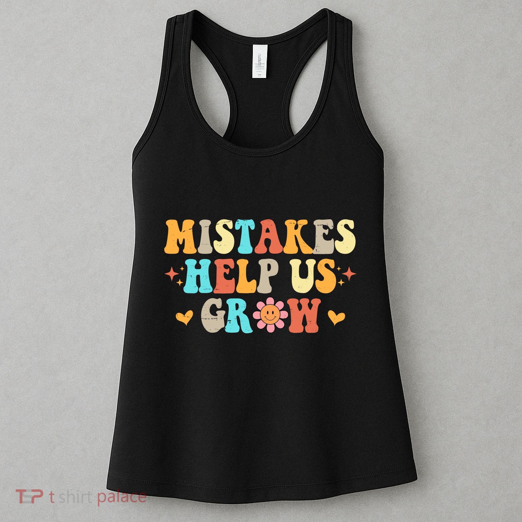 Mistakes Help Us Grow Positive Quote Women's Tank Top
