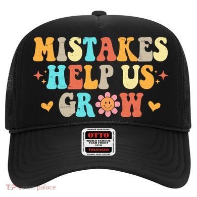 Mistakes Help Us Grow Positive Quote Hat