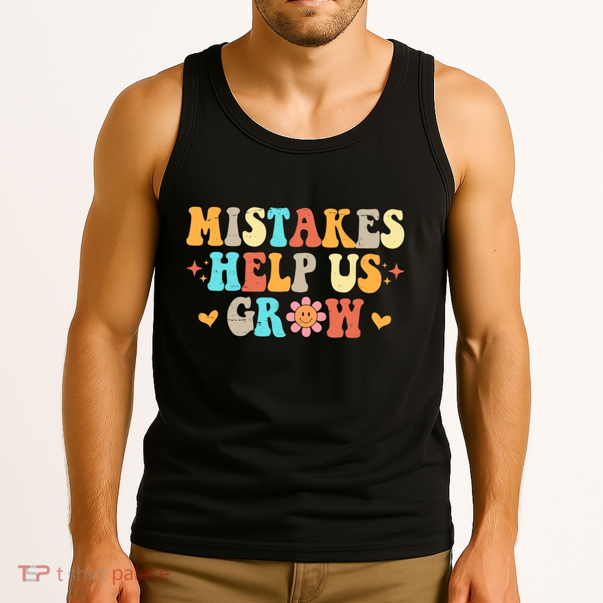 Mistakes Help Us Grow Positive Quote Tank Top