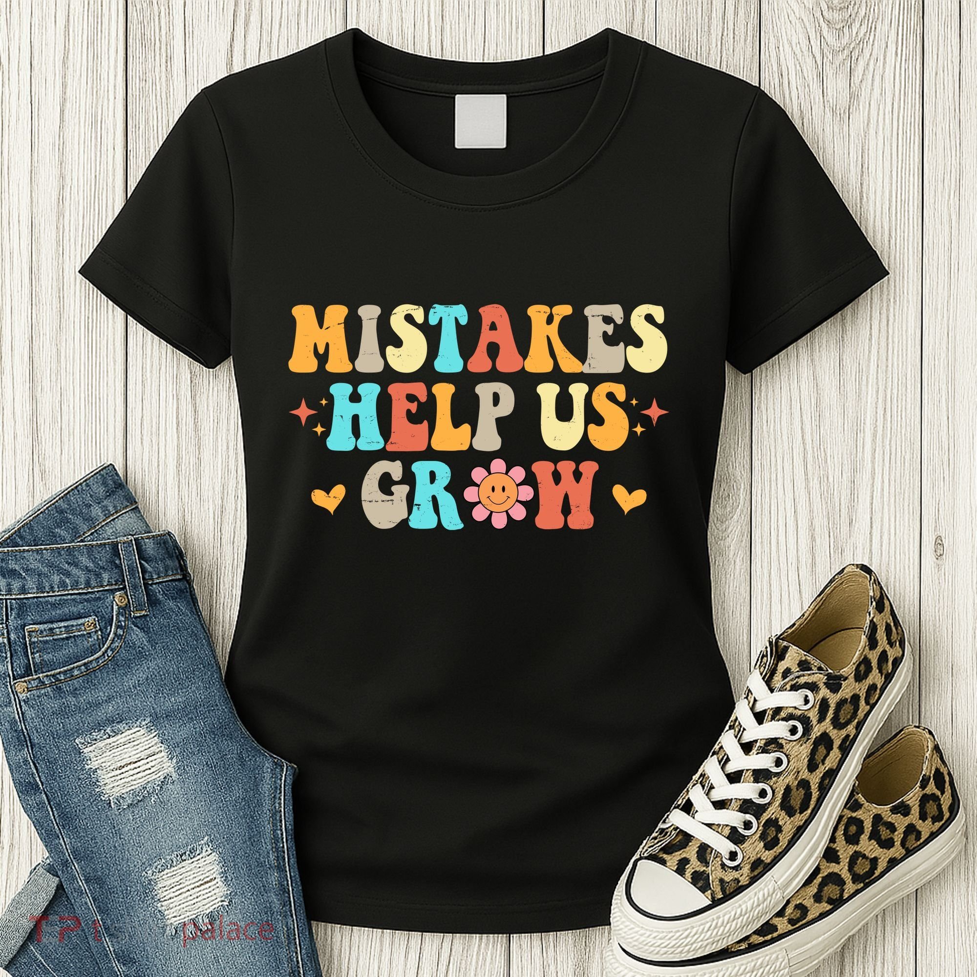 Mistakes Help Us Grow Positive Quote Women's T-Shirt