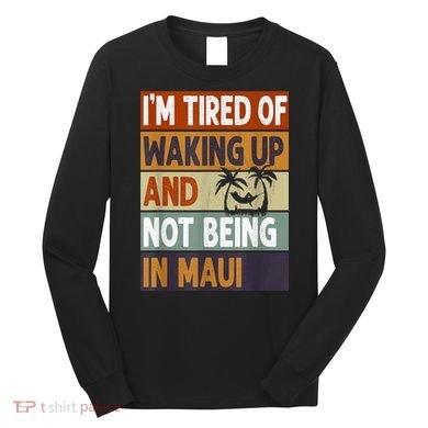 Maui Hawaii Vacation Souvenir Long Sleeve Shirt
