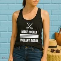 Make Hockey Violent Again Funny Hockey Players Maga Canada Ice Women's Tank Top thumb 2