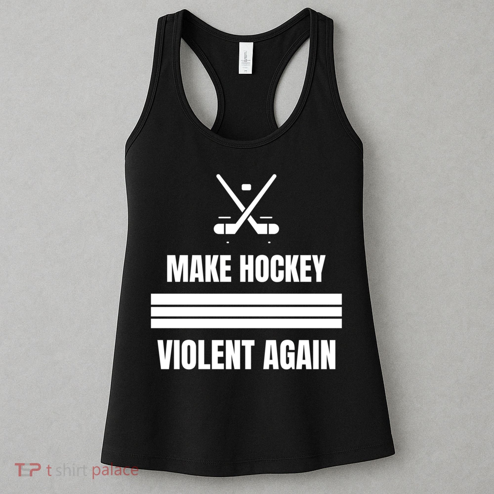 Make Hockey Violent Again Funny Hockey Players Maga Canada Ice Women's Tank Top