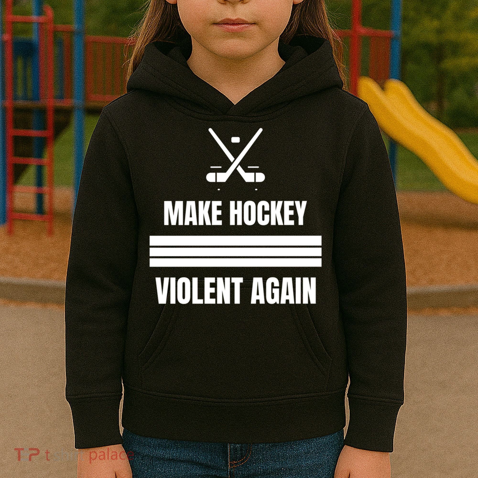 Make Hockey Violent Again Funny Hockey Players Maga Canada Ice Kids Hoodie