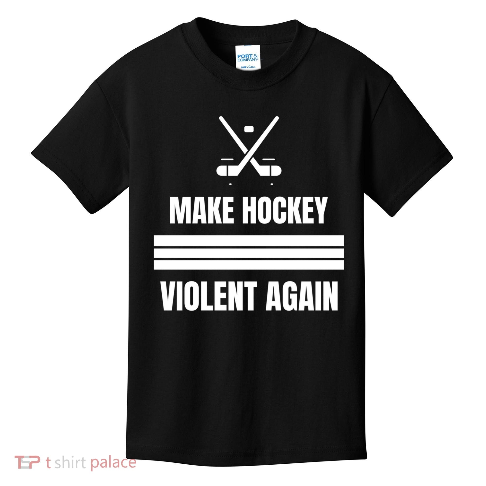 Make Hockey Violent Again Funny Hockey Players Maga Canada Ice Kids T-Shirt