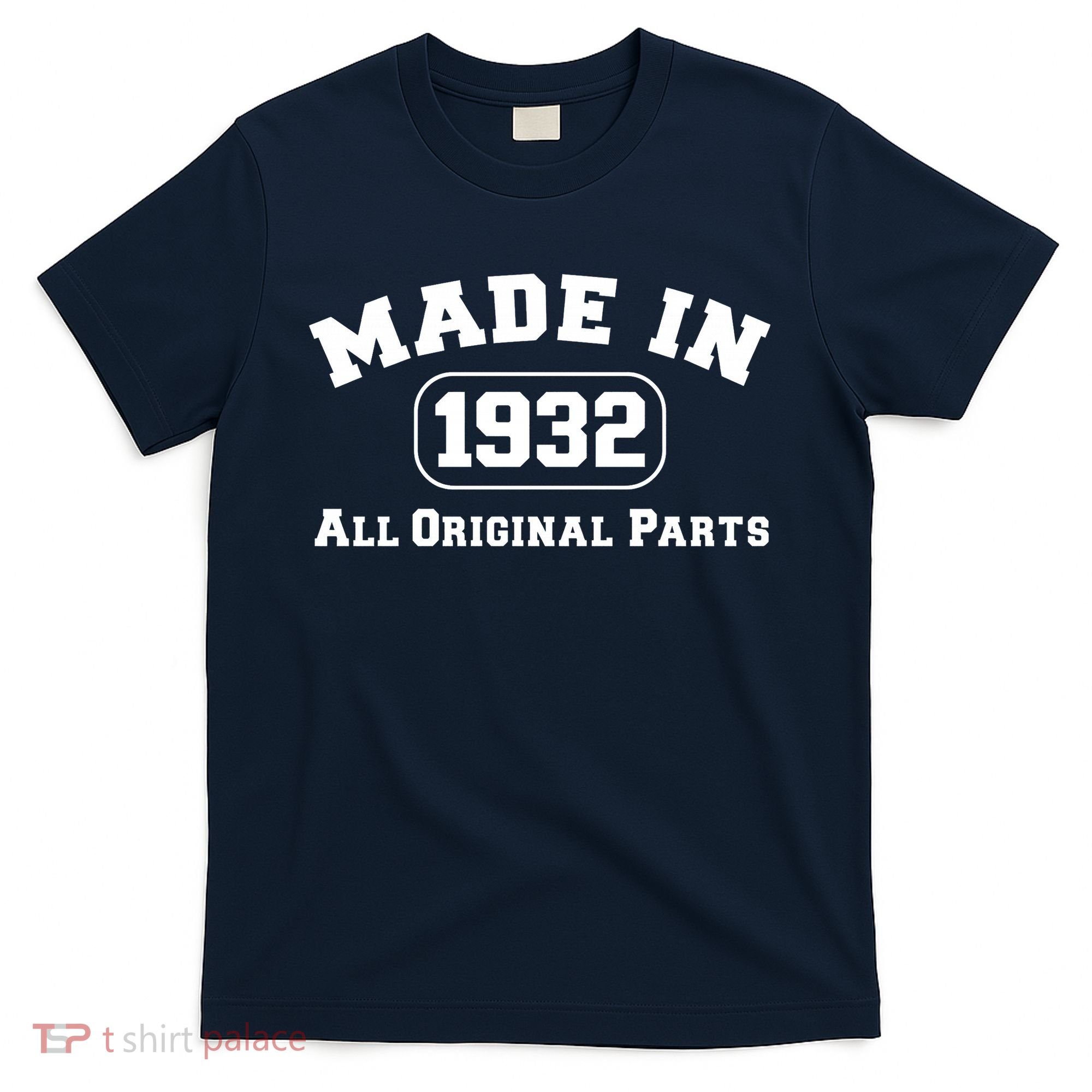 Made In 1932 All Original Parts T-Shirt