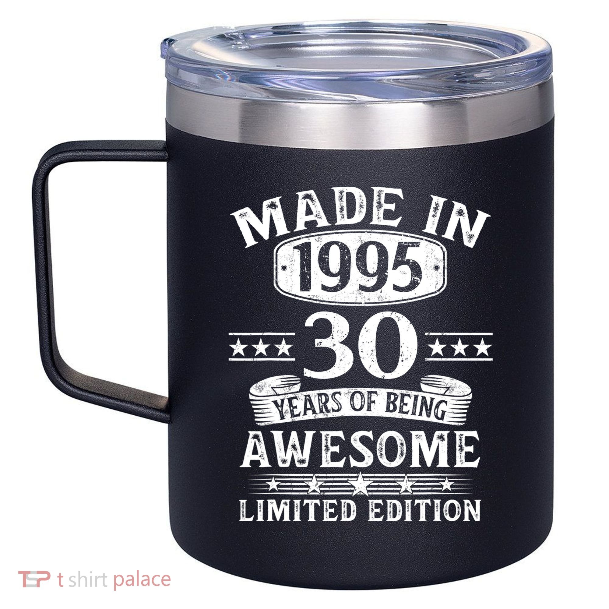 Made In 1995 30 Years Old Gifts 30th Birthday Gift 12oz Stainless Steel Coffee Mug