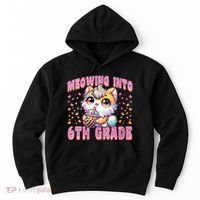 Meowing Into 6th Grade Girl Back To School Gift Hoodie thumb 0