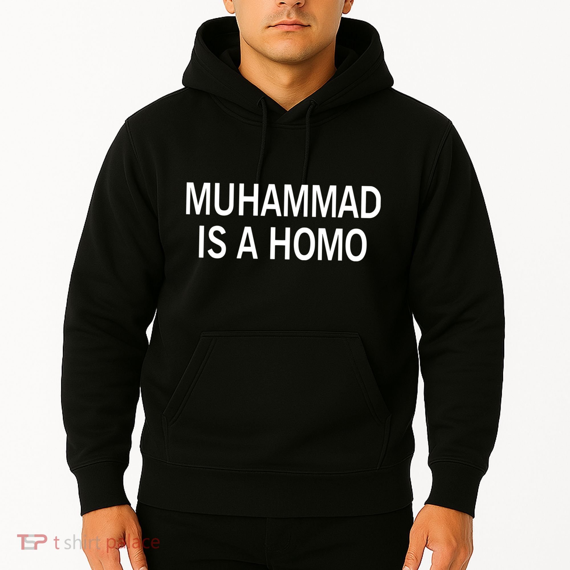 Muhammad Is A Homo Hoodie