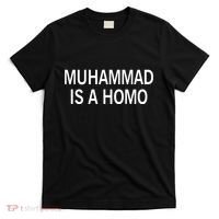 Muhammad Is A Homo T-Shirt thumb 0