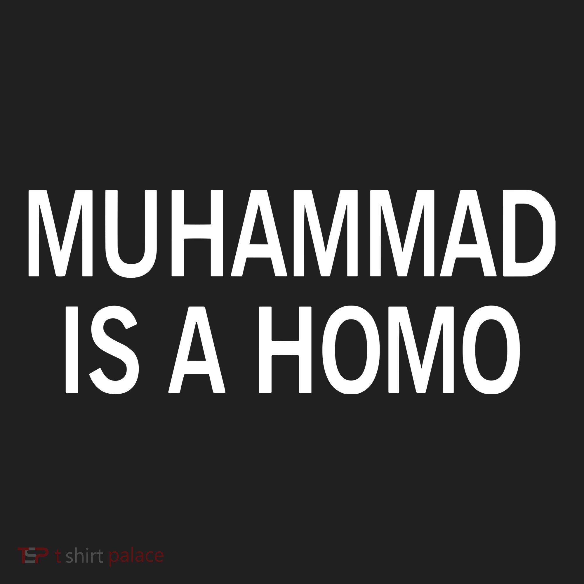 Muhammad Is A Homo Hat