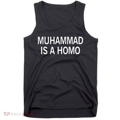 Muhammad Is A Homo Tank Top