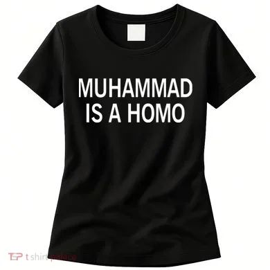 Muhammad Is A Homo Women's T-Shirt