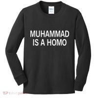 Muhammad Is A Homo Kids Long Sleeve Shirt thumb 0