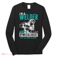 Men Im A Welder Not A Gynecologist Funny Welding Long Sleeve Shirt thumb 0