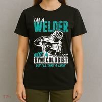Men Im A Welder Not A Gynecologist Funny Welding T-Shirt thumb 4