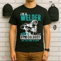 Men Im A Welder Not A Gynecologist Funny Welding T-Shirt thumb 6