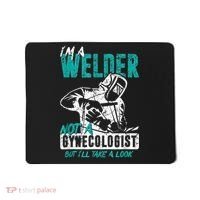 Men Im A Welder Not A Gynecologist Funny Welding Mousepad thumb 0