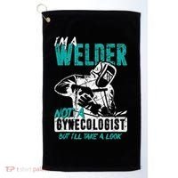 Men Im A Welder Not A Gynecologist Funny Welding Golf Towel thumb 0