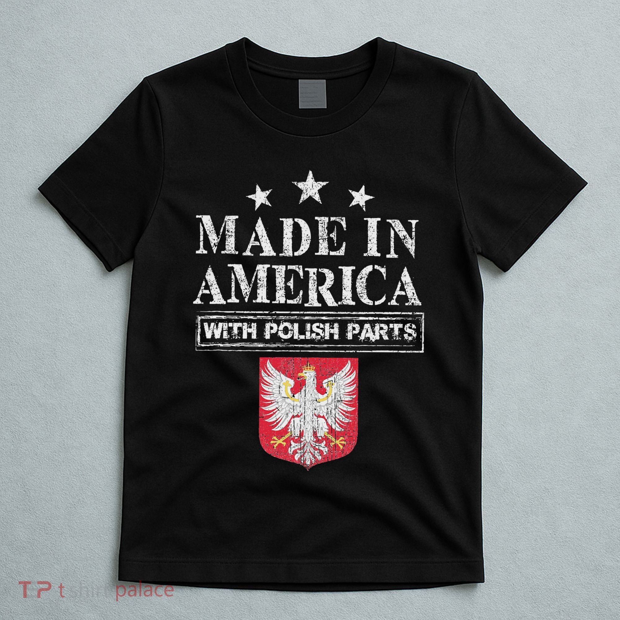 Made In America With Polish Parts Pride Poland Immigra T-Shirt