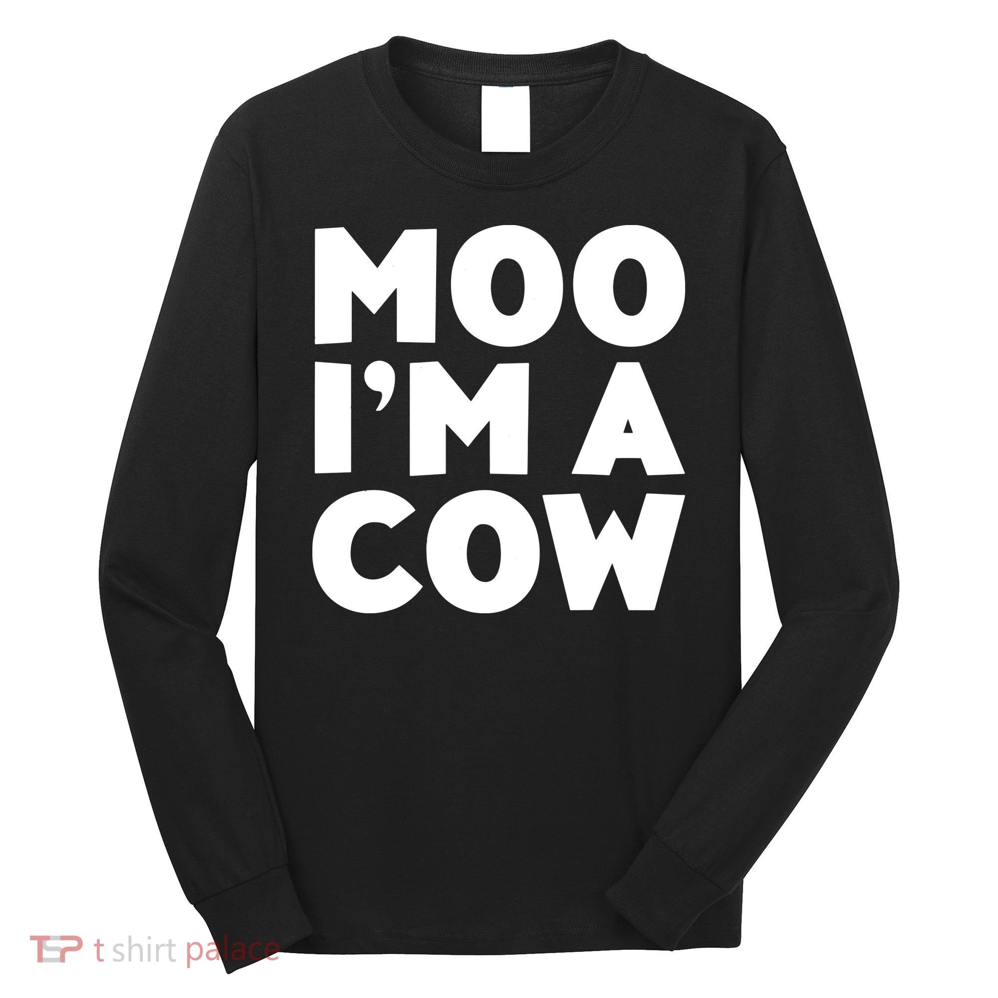 Moo Im A Cow Costume Long Sleeve Shirt