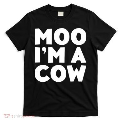 Moo Im A Cow Costume T-Shirt