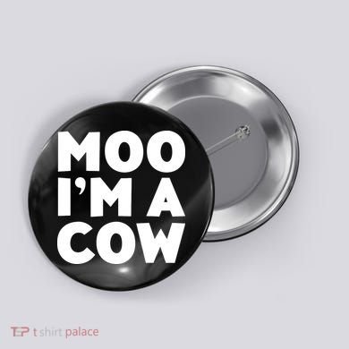 Moo Im A Cow Costume Button