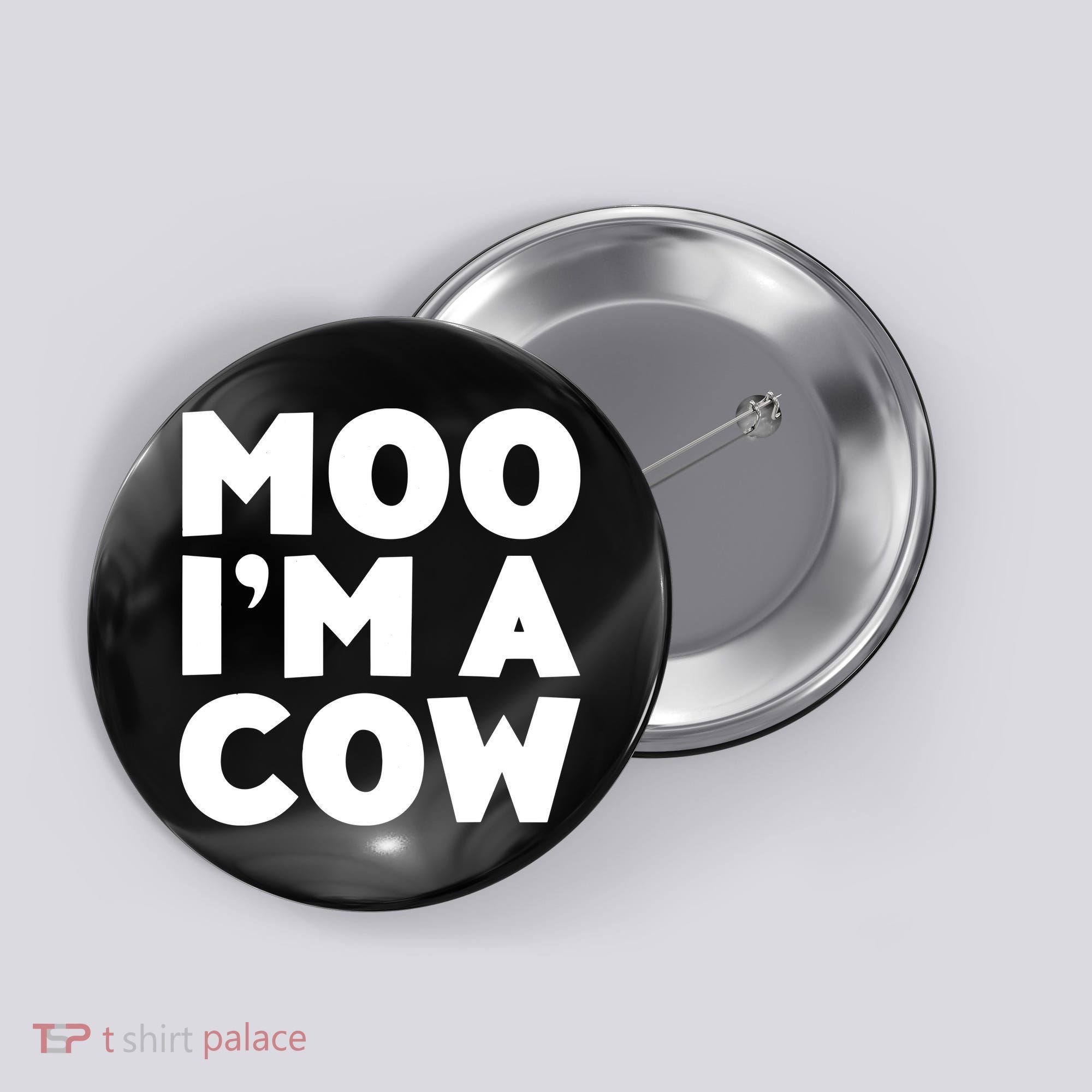 Moo Im A Cow Costume Button