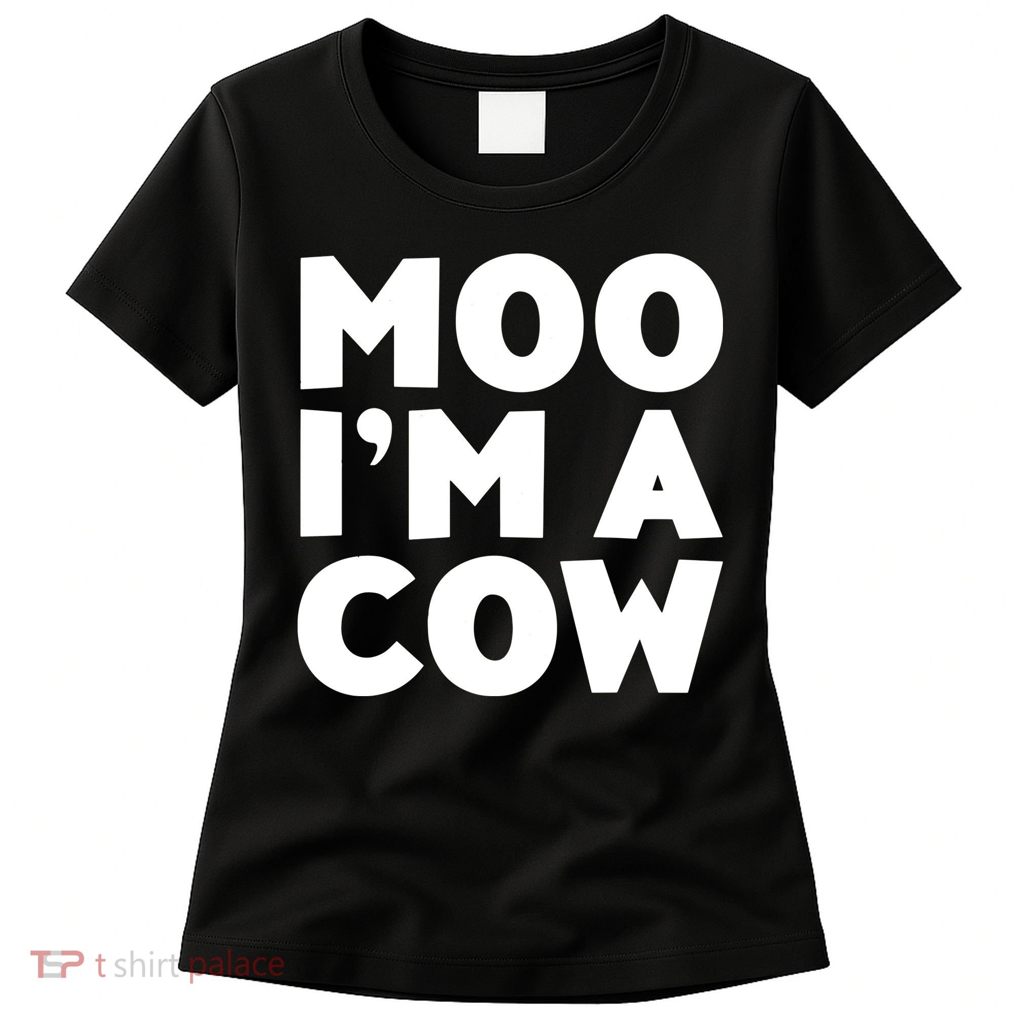 Moo Im A Cow Costume Women's T-Shirt